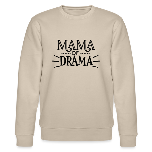 Mama of Drama - Bio Unisex Sweatshirt - Beige