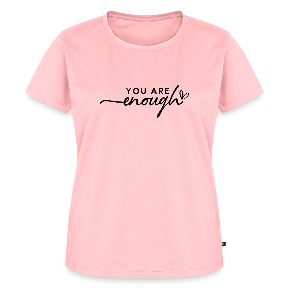 You are enough - Bio Frauen T-Shirt - Rosa