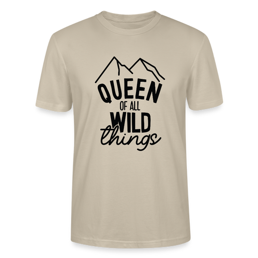 Queen of all wild things - Bio Unisex T-Shirt - Beige