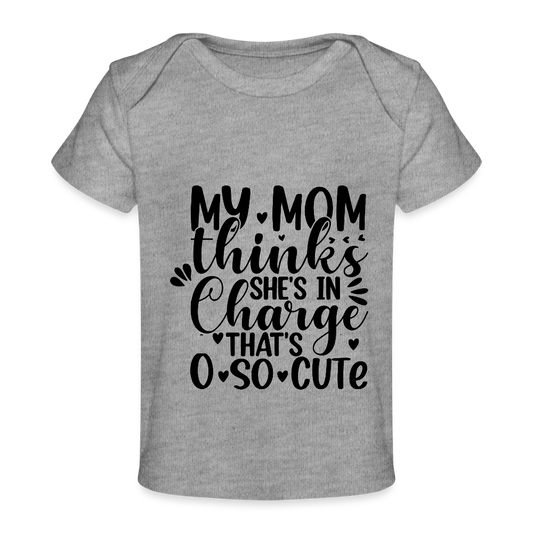 Mom in Charge - Baby Bio-T-Shirt - Grau meliert