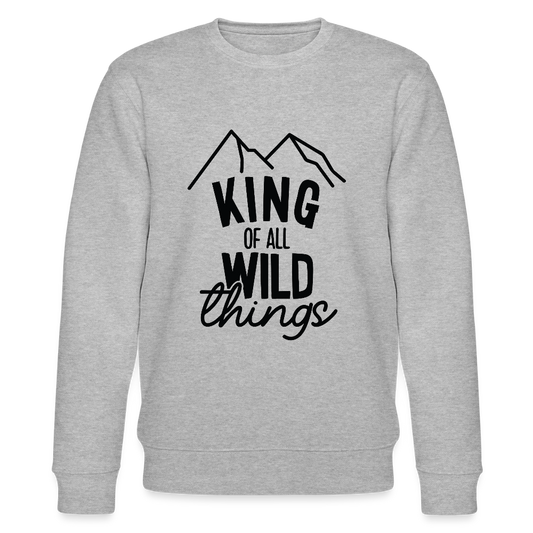 King of all wild things - Bio Unisex Sweatshirt - Grau meliert