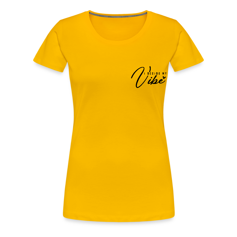 I decide my vibe - Bio Frauen T-Shirt - Sonnengelb