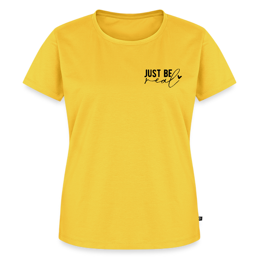 Just be real - Bio Frauen T-Shirt - Gelb