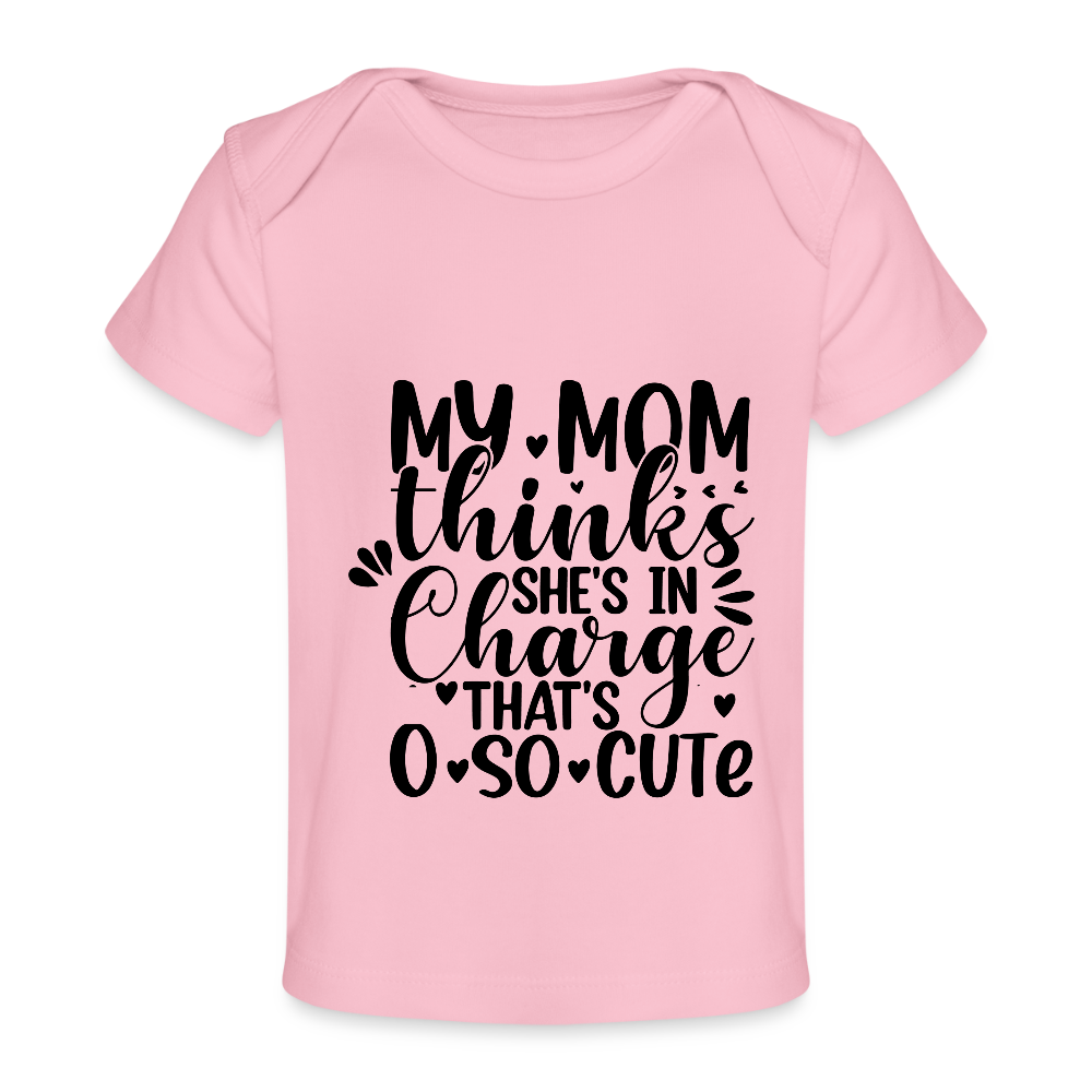 Mom in Charge - Baby Bio-T-Shirt - Hellrosa