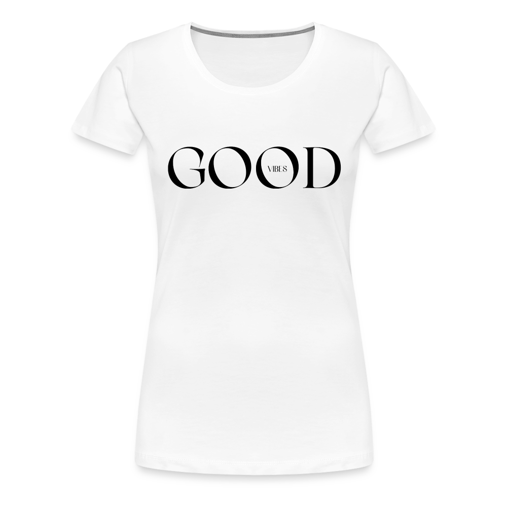 Good Vibes Frauen T-Shirt - weiß