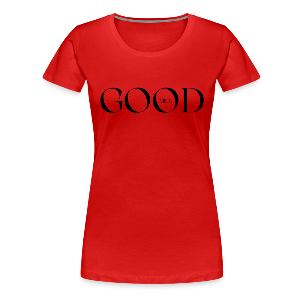 Good Vibes Frauen T-Shirt - Rot