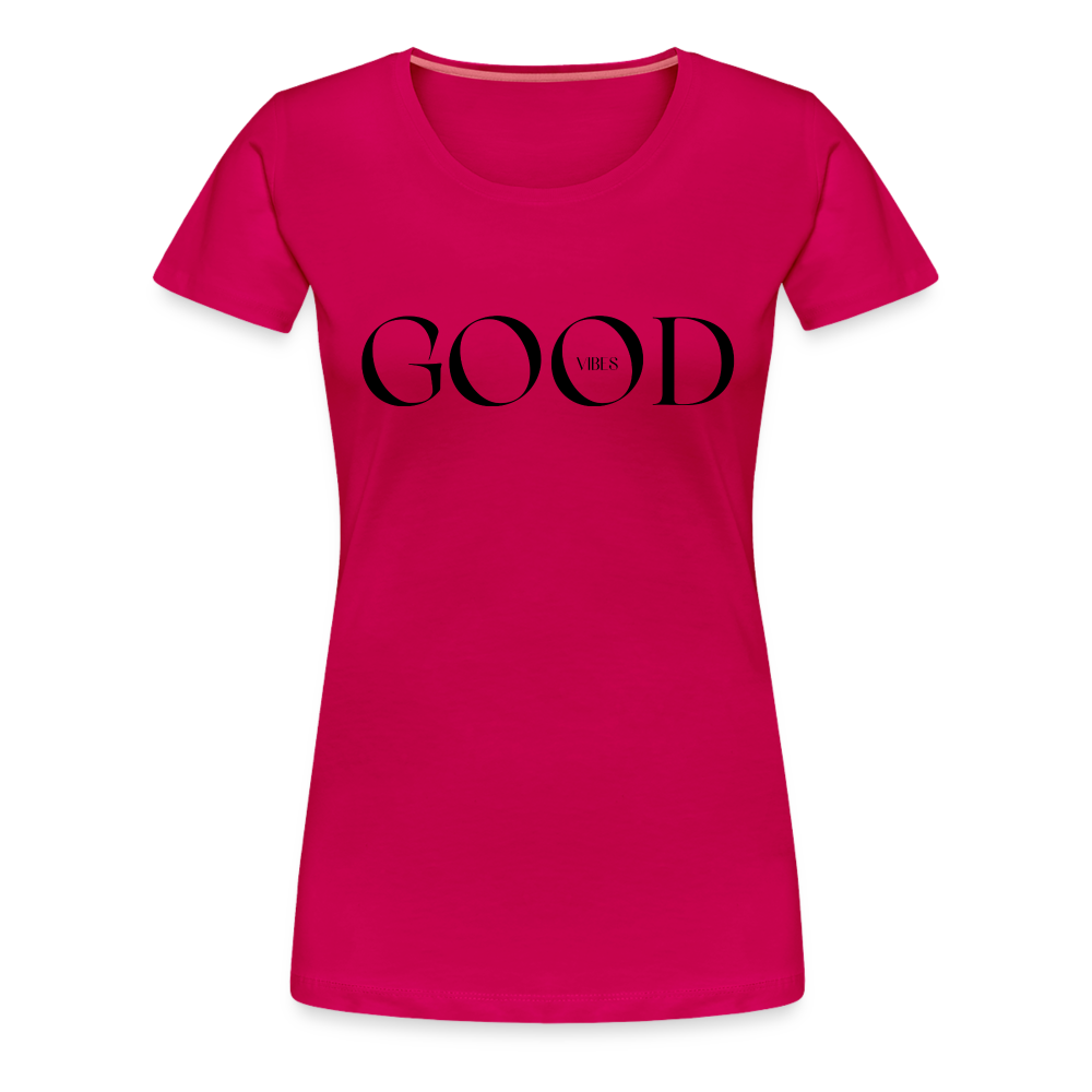 Good Vibes Frauen T-Shirt - dunkles Pink