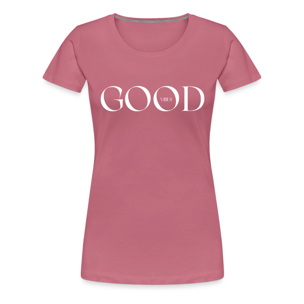 Good Vibes Frauen T-Shirt - Malve