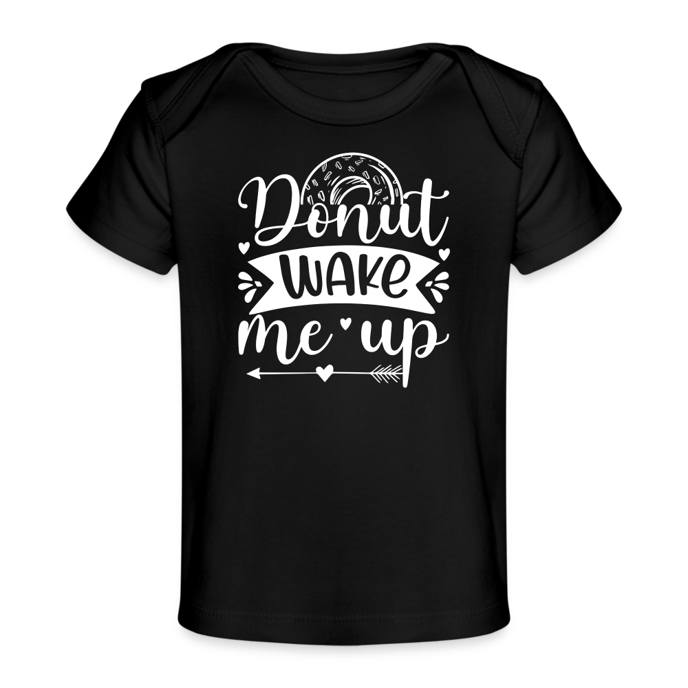Donut wake me up Baby Bio-T-Shirt - Schwarz