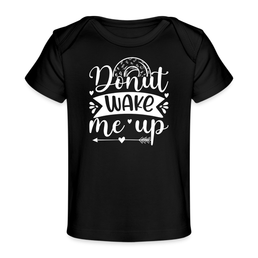 Donut wake me up Baby Bio-T-Shirt - Schwarz