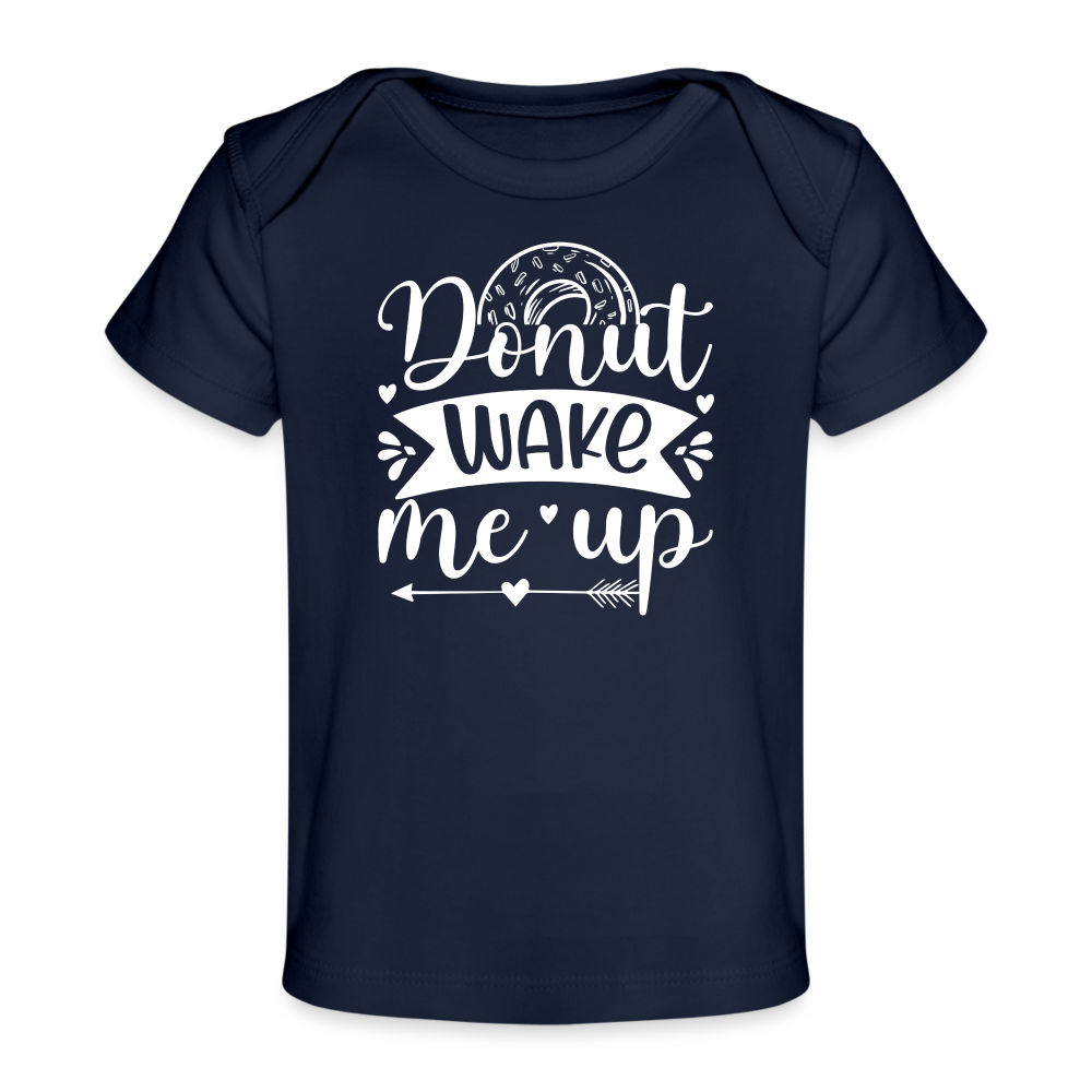 Donut wake me up Baby Bio-T-Shirt - Dunkelnavy