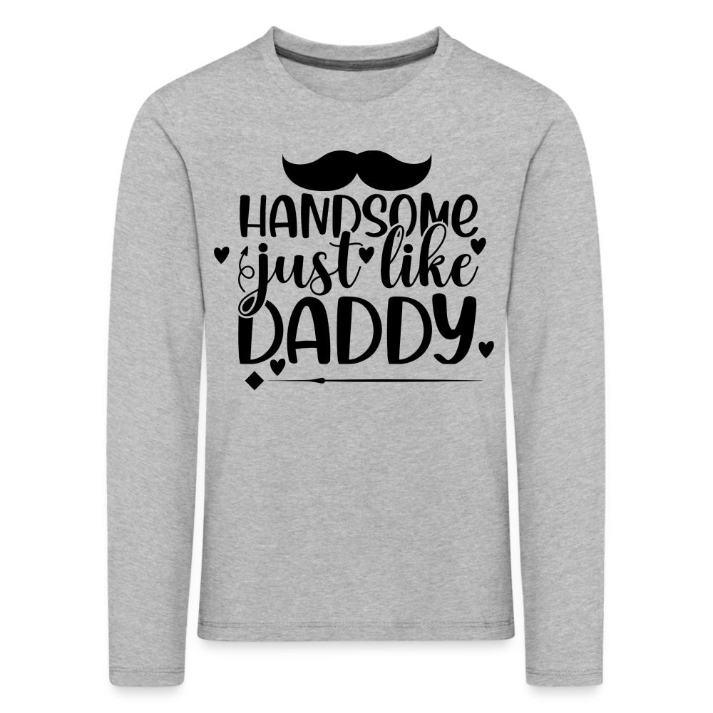 handsome just like Daddy Kinder Premium Langarmshirt - Grau meliert