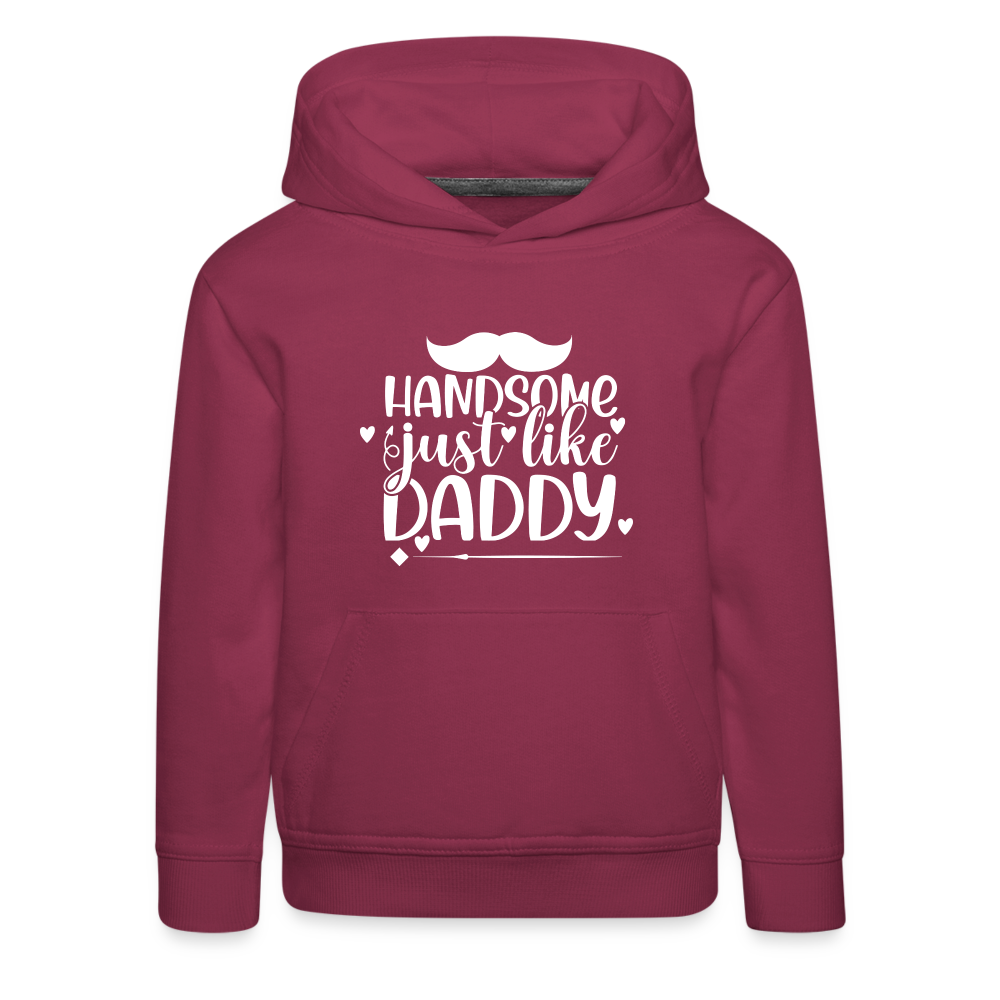 handsome just like Daddy - Kinder Premium Hoodie - Bordeaux