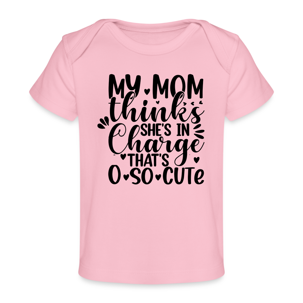 Mom in Charge - Baby Bio-T-Shirt - Hellrosa