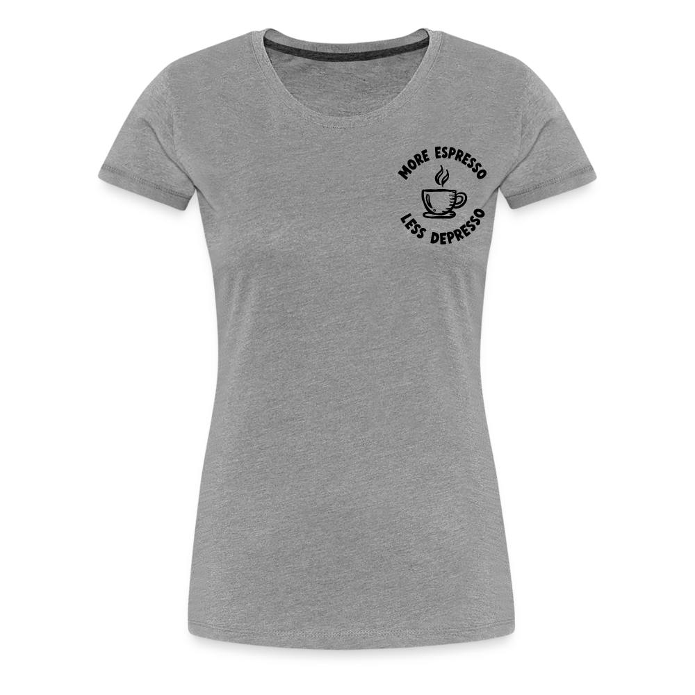 More Espresso - Frauen Premium T-Shirt - Grau meliert