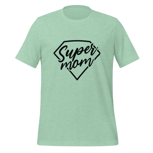 Super Mom Unisex-T-Shirt