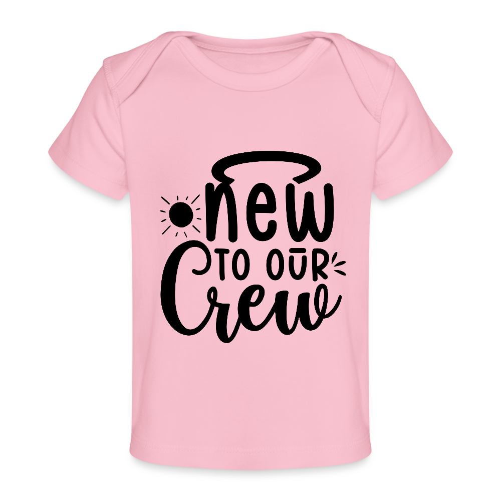 New to our Crew - Baby Bio-T-Shirt - Hellrosa