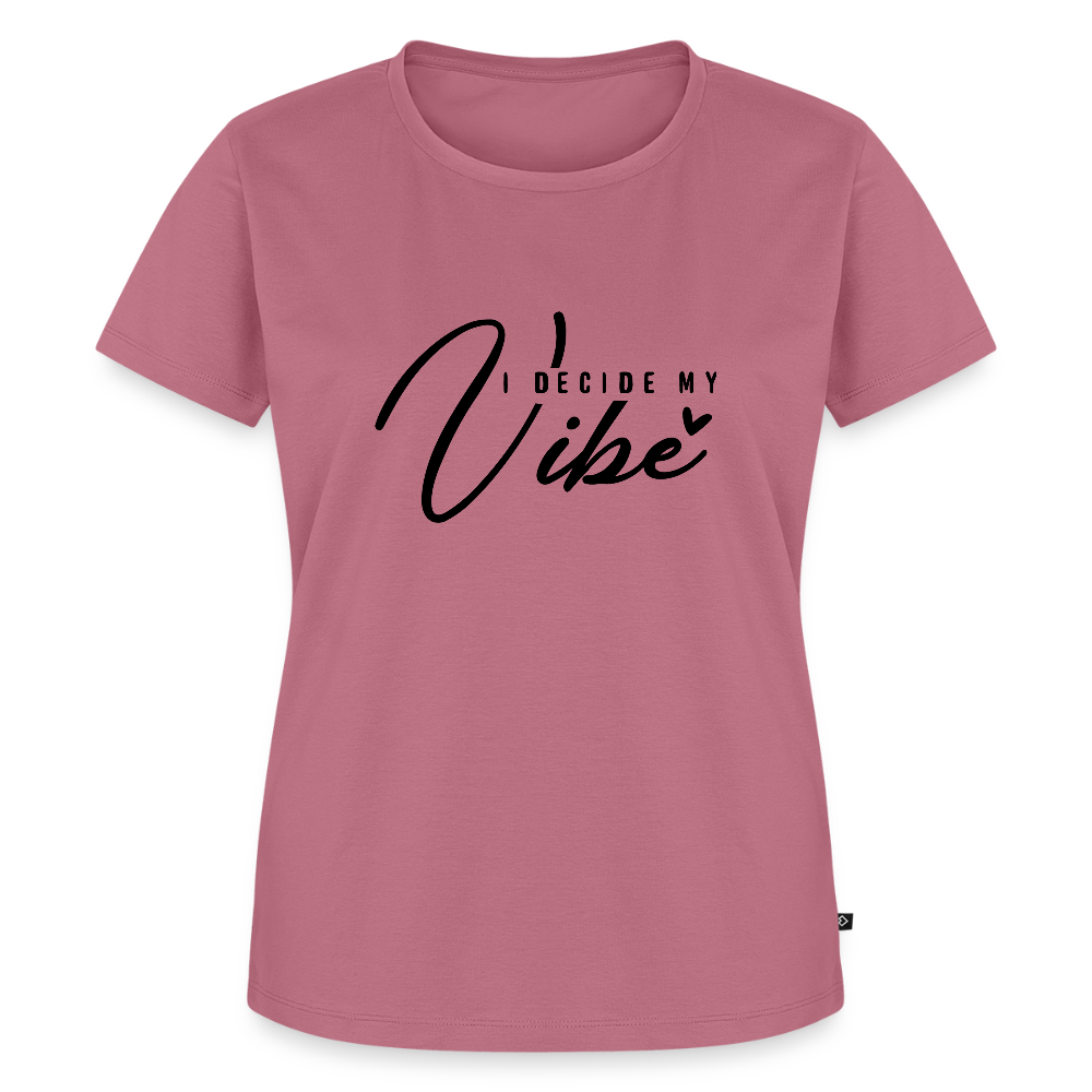 I decide my Vibe - Bio Frauen T-Shirt - Mauve
