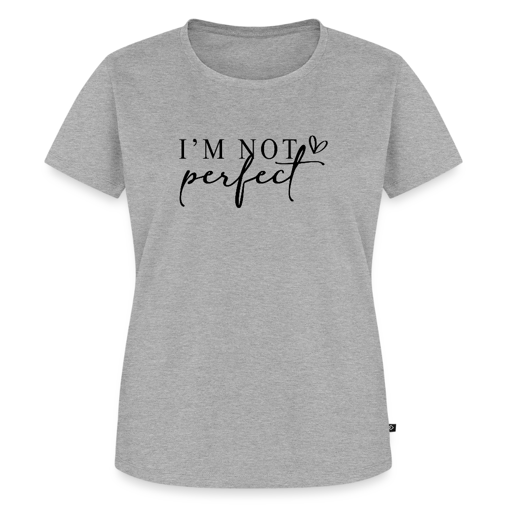 I'm not perfect - Frauen Premium T-Shirt - Grau meliert