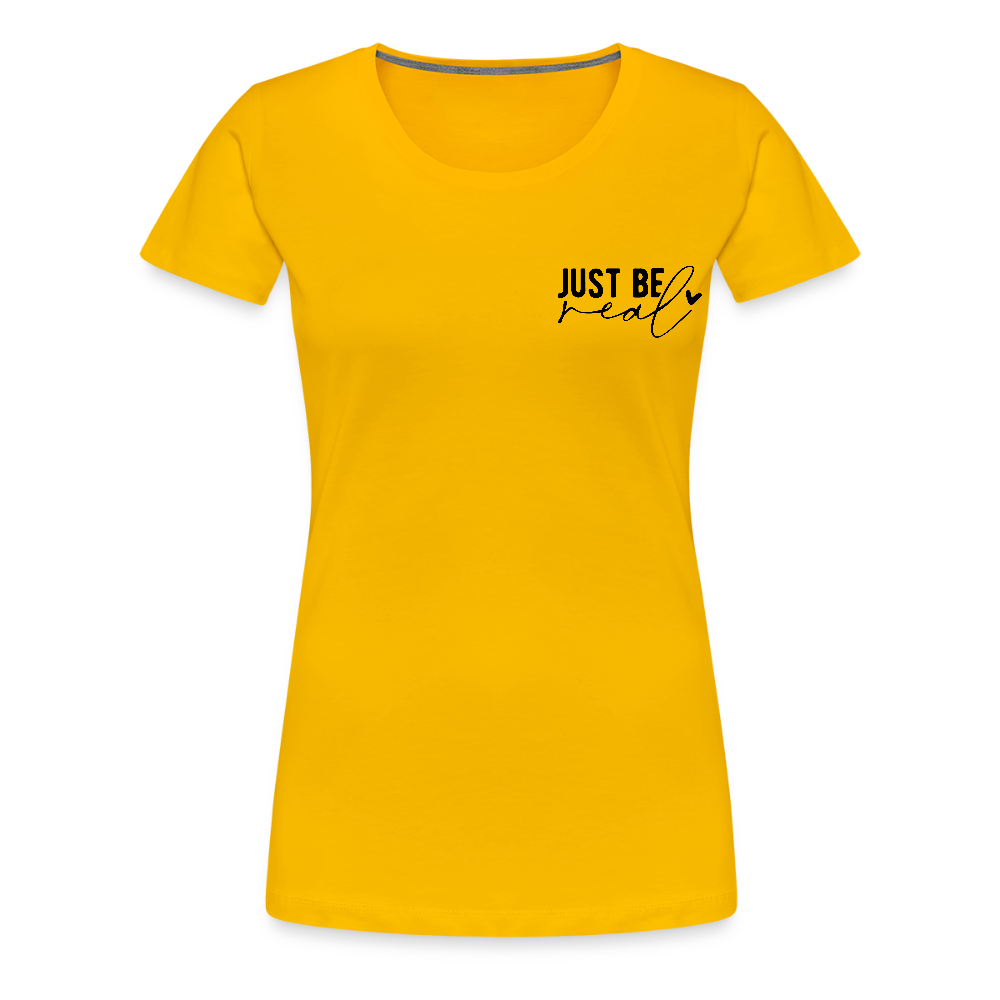 Just be real - Bio Frauen T-Shirt - Sonnengelb