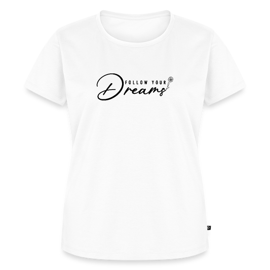 Follow Your dreams - Bio Frauen T-Shirt - Weiß