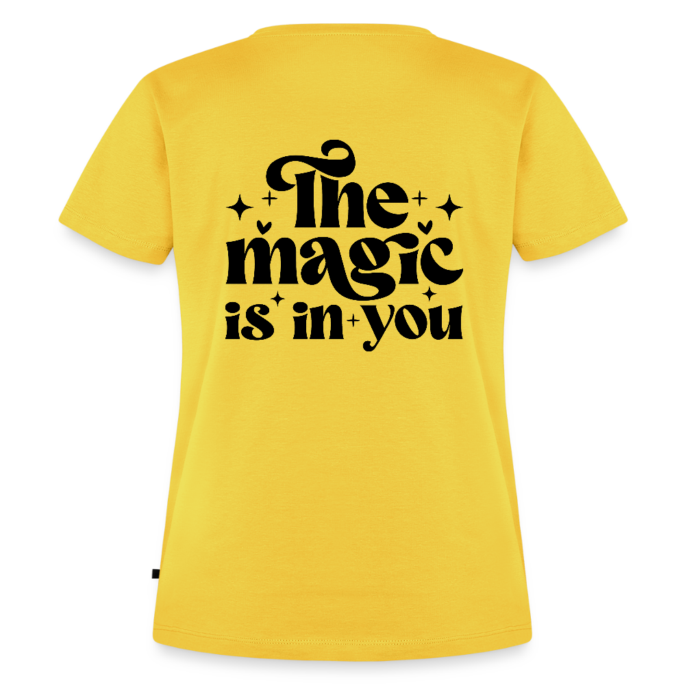 The Magic is in you - Bio Frauen T-Shirt - Gelb