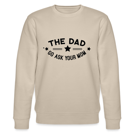 The Dad - Bio Unisex Sweatshirt - Beige