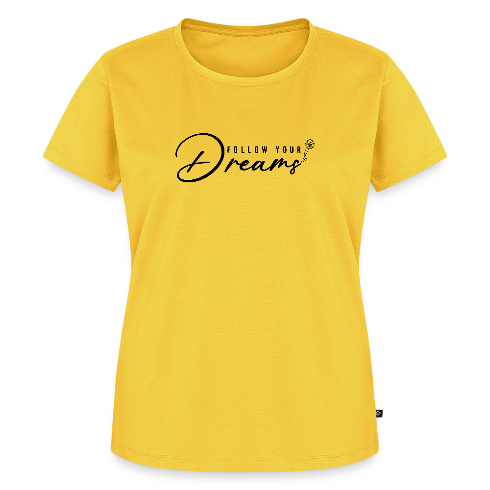 Follow Your dreams - Bio Frauen T-Shirt - Gelb