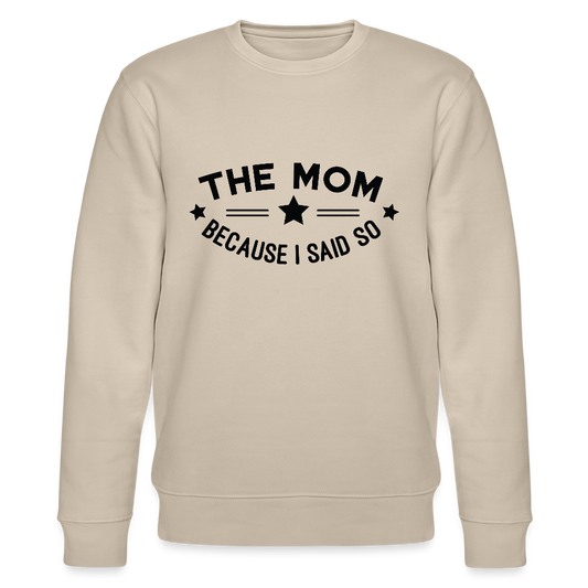 The Mom - Bio Unisex Sweatshirt - Beige