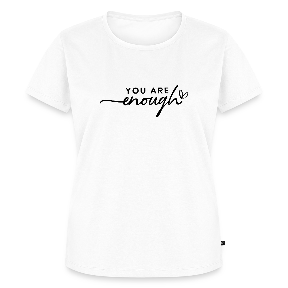 You are enough - Bio Frauen T-Shirt - Weiß