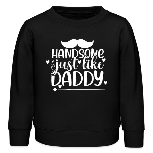 handsome just like Daddy - Bio Kinder Sweatshirt - Schwarz