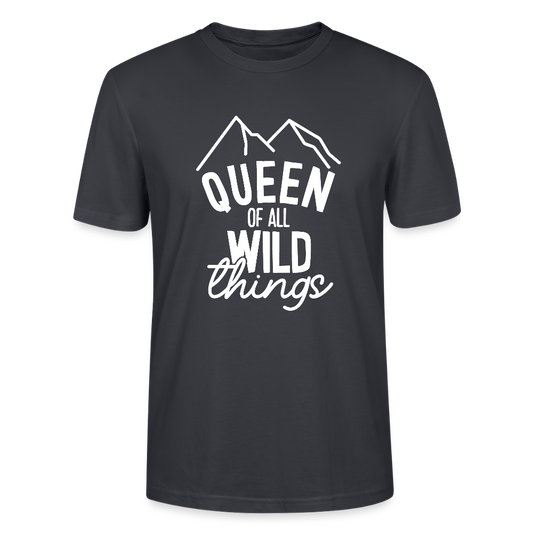 Queen of all wild things - Bio Unisex T-Shirt - Dunkles Graublau