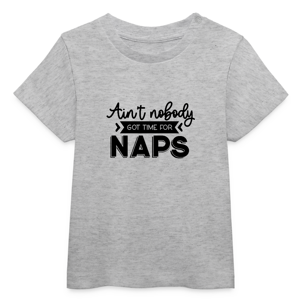 No Naps - Bio Baby T-Shirt - Grau meliert