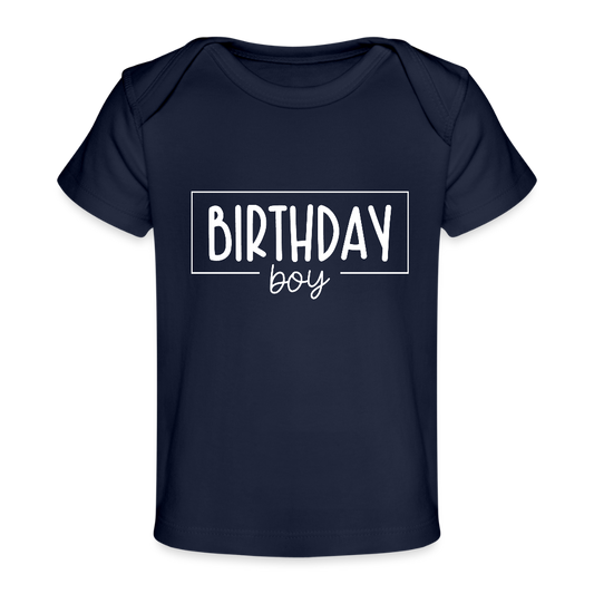 Birthday boy - Baby Bio-T-Shirt - Dunkelnavy