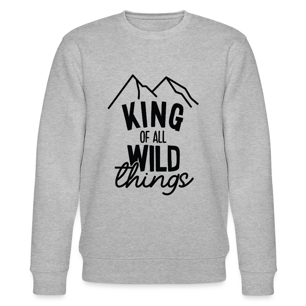 King of all wild things - Bio Unisex Sweatshirt - Grau meliert