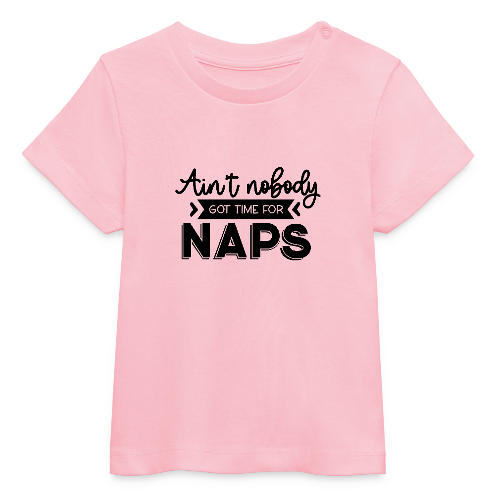 No Naps - Bio Baby T-Shirt - Hellrosa