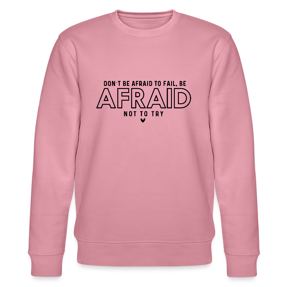 Don't be afraid to fail, be afraid not to try - Bio Unisex Sweatshirt - Lila Traum