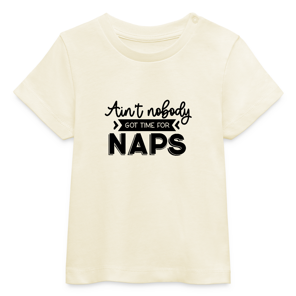 No Naps - Bio Baby T-Shirt - Naturroh