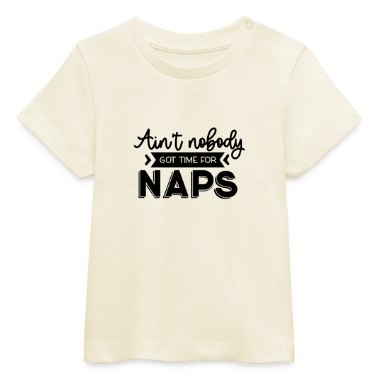 No Naps - Bio Baby T-Shirt - Naturroh