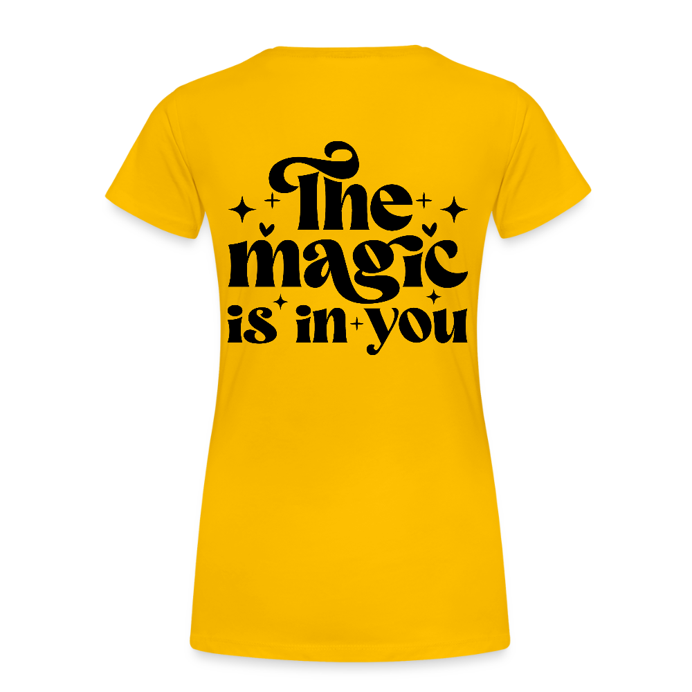 The Magic is in you - Bio Frauen T-Shirt - Sonnengelb