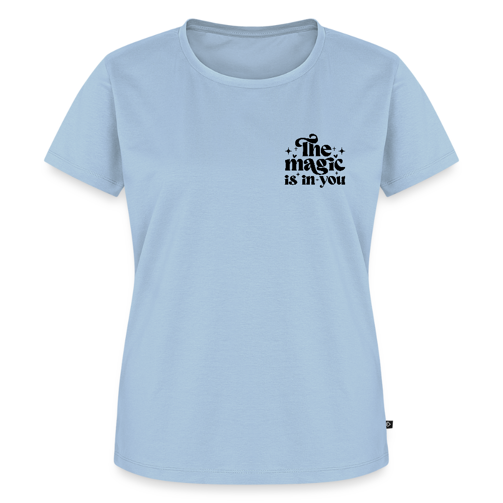 The Magic is in you - Bio Frauen T-Shirt - Hellblau