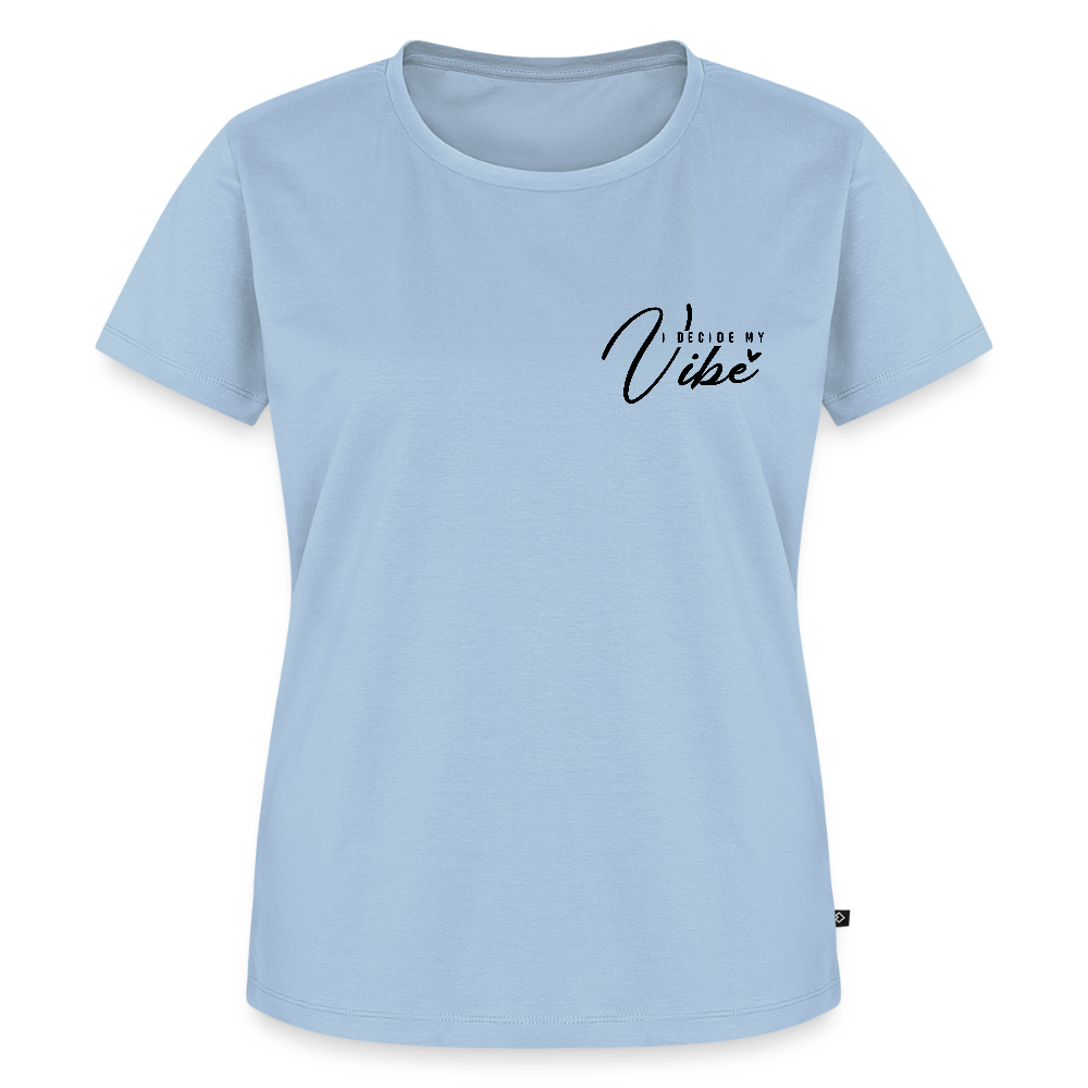 I decide my vibe - Bio Frauen T-Shirt - Hellblau