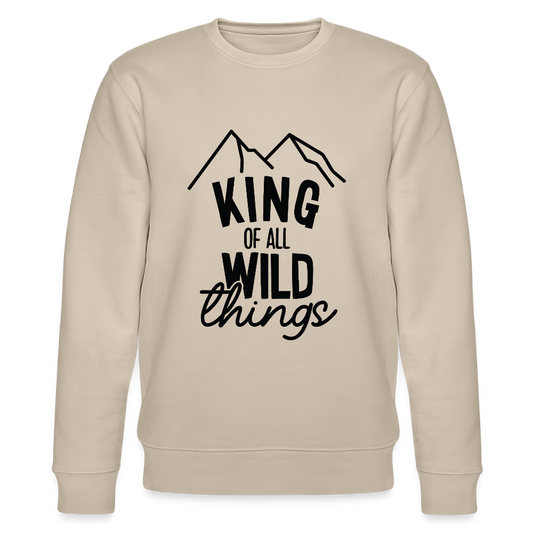King of all wild things - Bio Unisex Sweatshirt - Beige