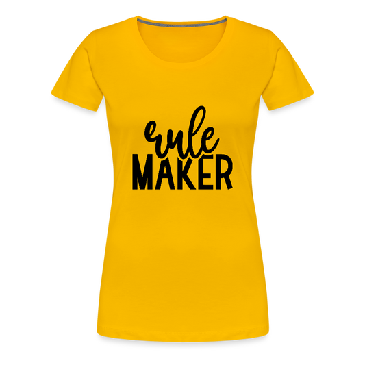 Rule Maker - Frauen Premium T-Shirt - Sonnengelb