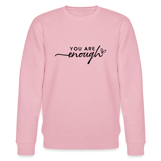 You are enough - Bio Unisex Sweatshirt - Hellrosa