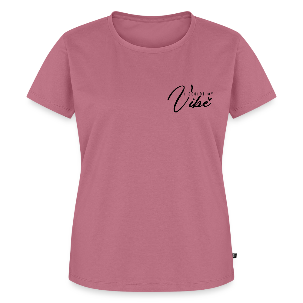 I decide my vibe - Bio Frauen T-Shirt - Mauve