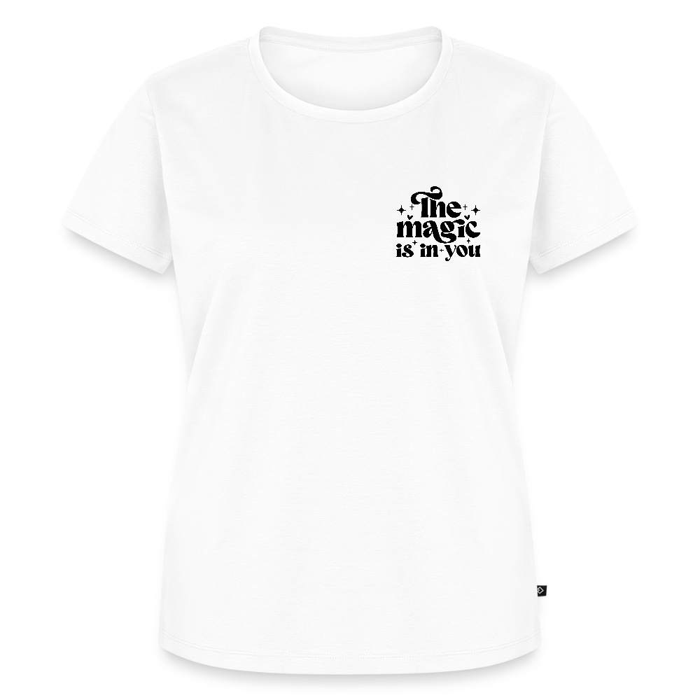 The Magic is in you - Bio Frauen T-Shirt - Weiß