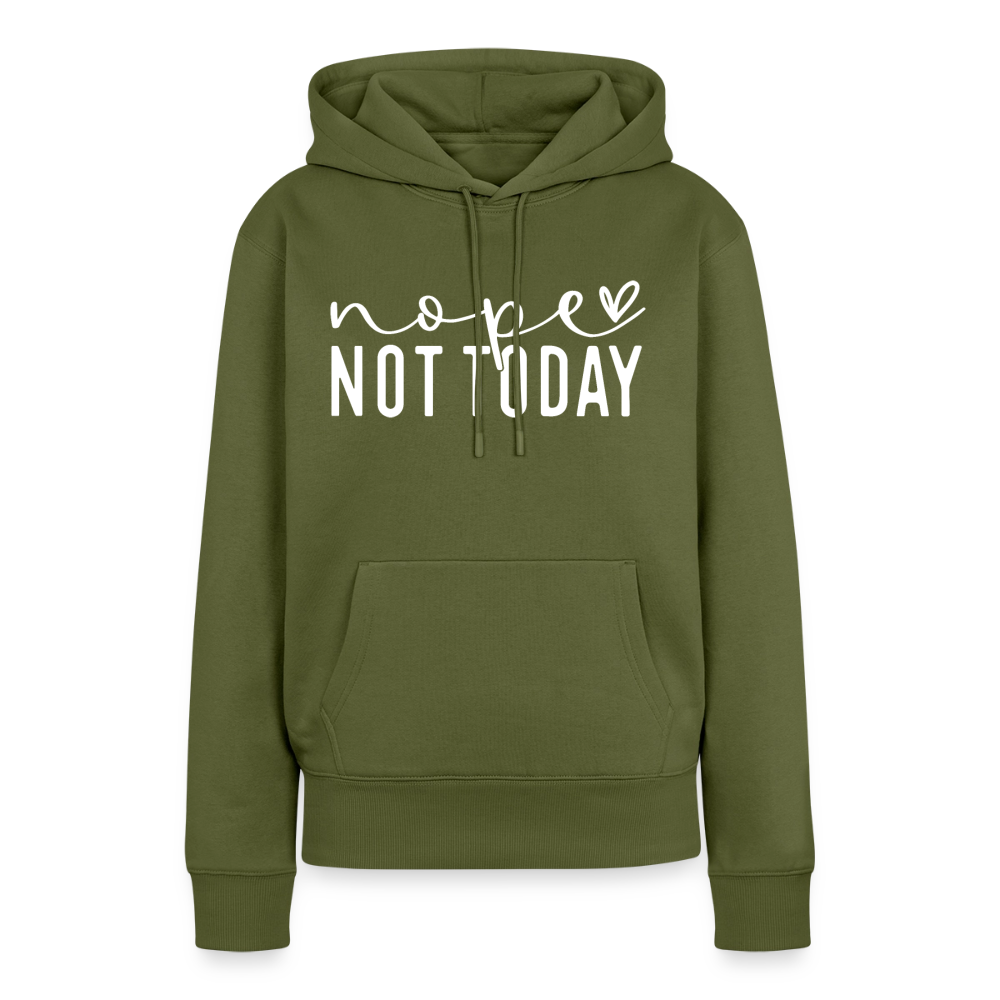 nope not today - Frauen Premium Hoodie - Khaki