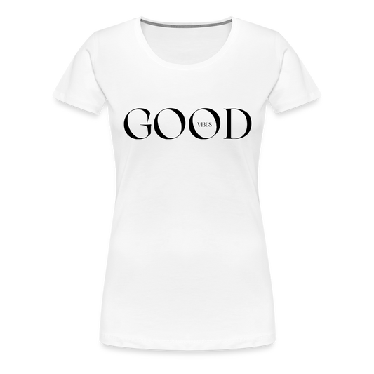 Good Vibes Frauen T-Shirt - weiß