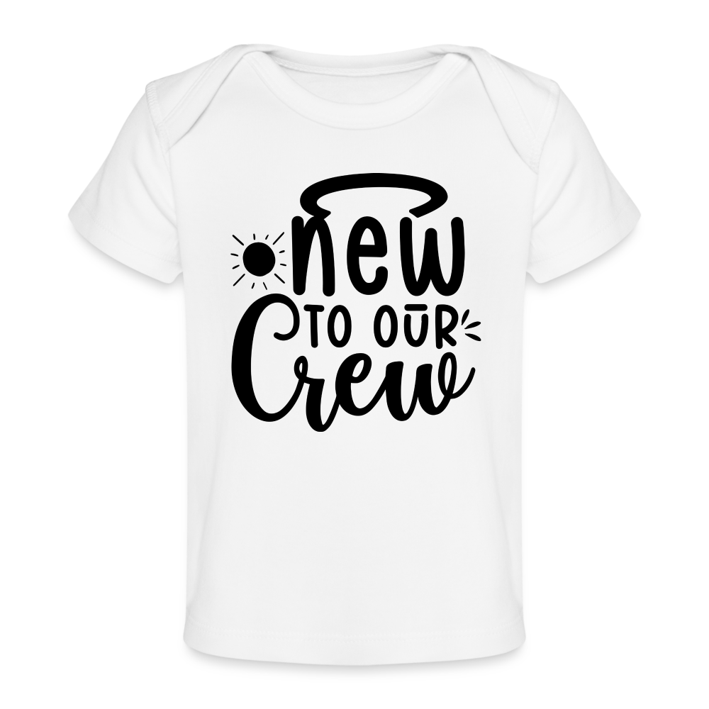 New to our Crew - Baby Bio-T-Shirt - weiß